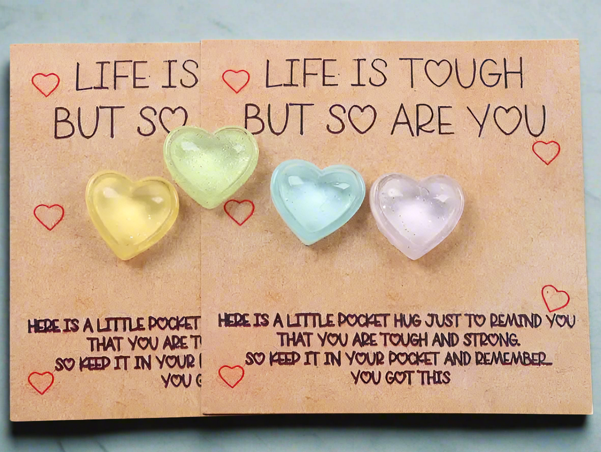 Life is tough, but so are you. Pocket hug heart